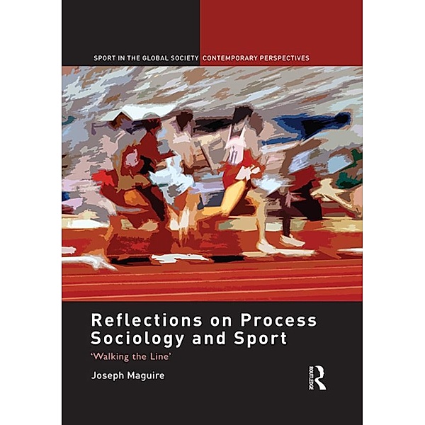 Reflections on Process Sociology and Sport, Joseph Maguire