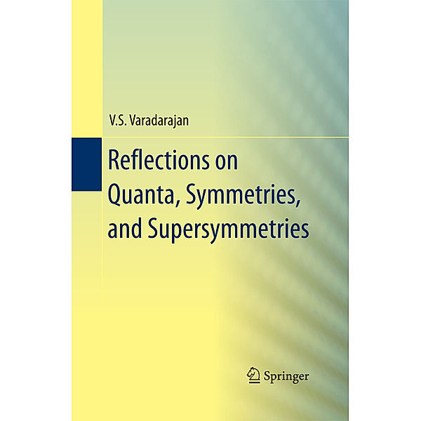 Reflections on Quanta, Symmetries, and Supersymmetries, V. S. Varadarajan