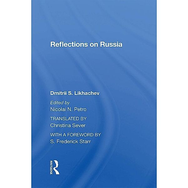 Reflections On Russia, Dmitrii S Likhachev