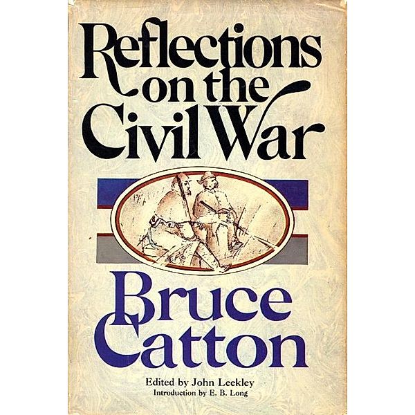 Reflections on the Civil War, Bruce Catton
