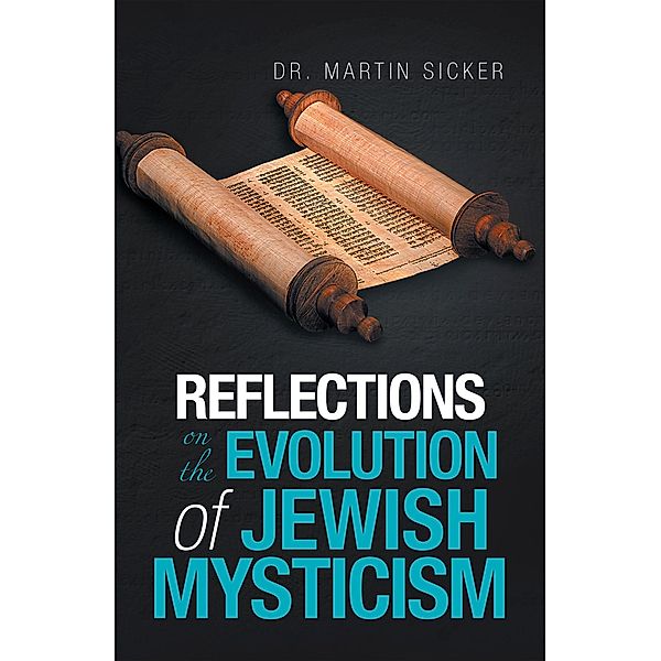 Reflections on the Evolution of Jewish Mysticism, Martin Sicker