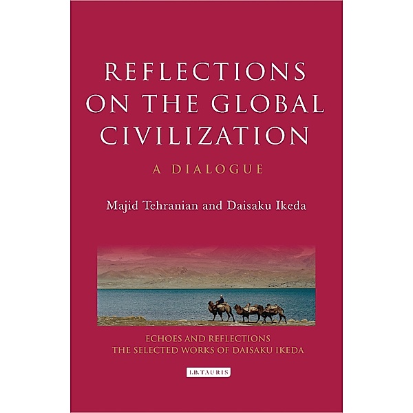 Reflections on the Global Civilization, Majid Tehranian, Daisaku Ikeda