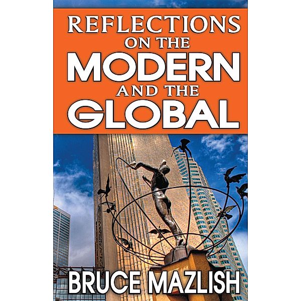 Reflections on the Modern and the Global, Bruce Mazlish