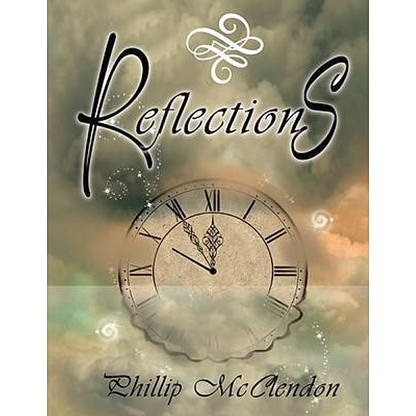 Reflections / Phillip McClendon Media, Phillip McClendon