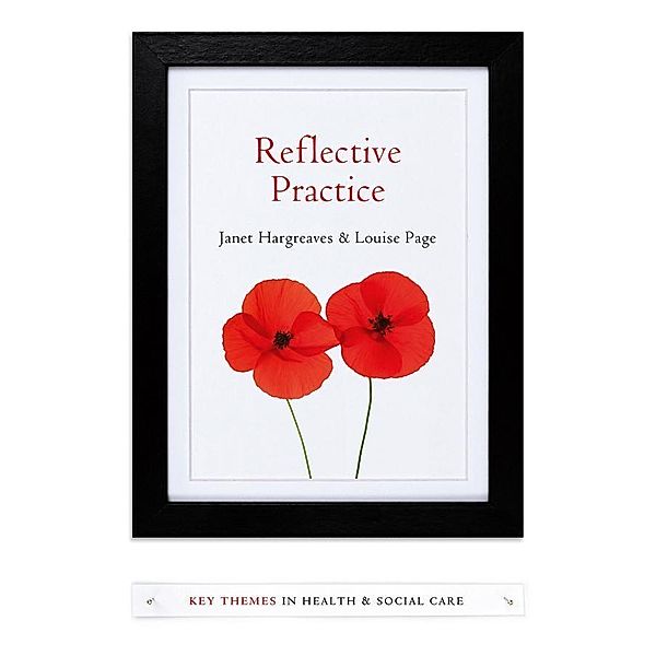 Reflective Practice, Janet Hargreaves, Louise Page