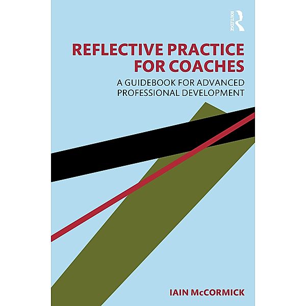 Reflective Practice for Coaches, Iain McCormick