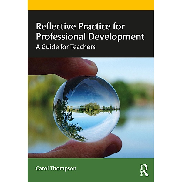 Reflective Practice for Professional Development, Carol Thompson
