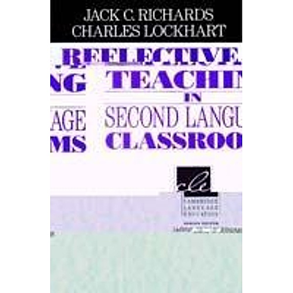 Reflective Teaching in Second Language Classrooms, Jack C. Richards
