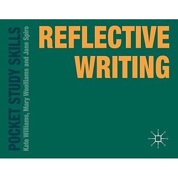 Reflective Writing, Kate Williams, Mary Woolliams, Jane Spiro