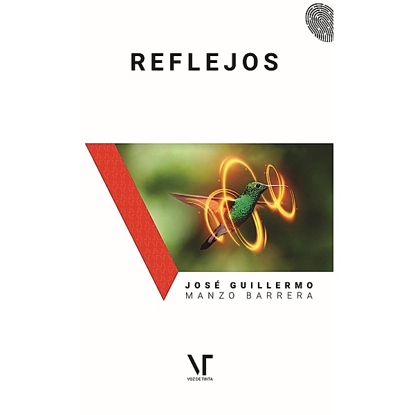 Reflejos, José Guillermo Manzo Barrera, Librerío Editores, Voz de Tinta