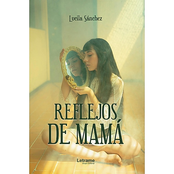 Reflejos de mamá, Lucila Sánchez