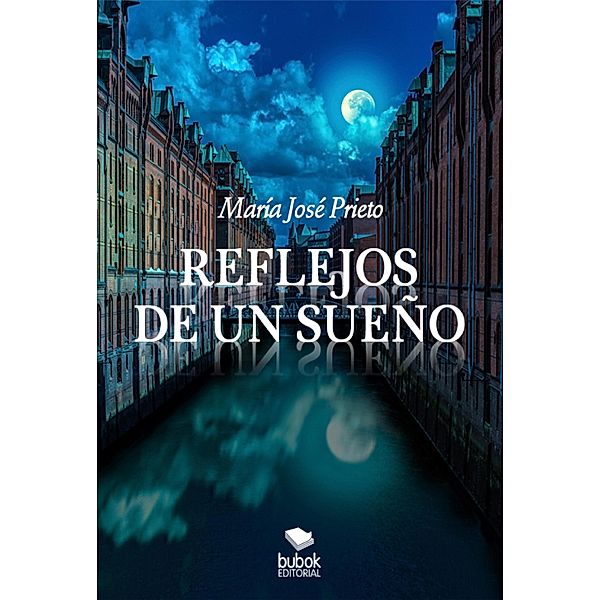 Reflejos de un sueño, María José Prieto