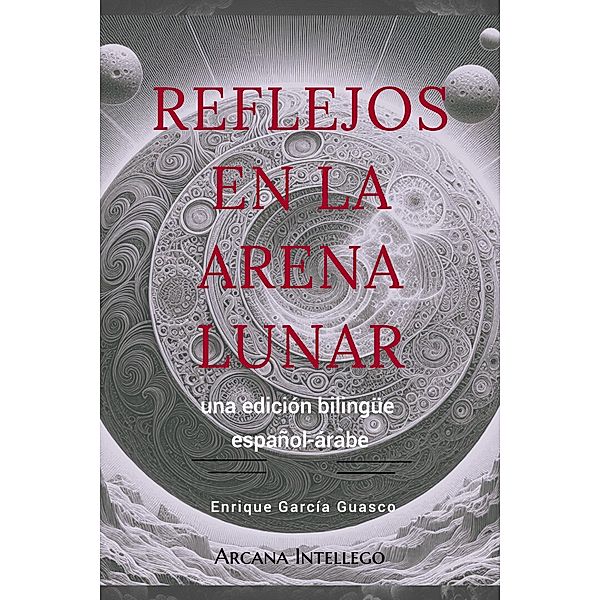 Reflejos en la Arena Lunar. (Poesía en dos vías, #4) / Poesía en dos vías, Enrique García Guasco