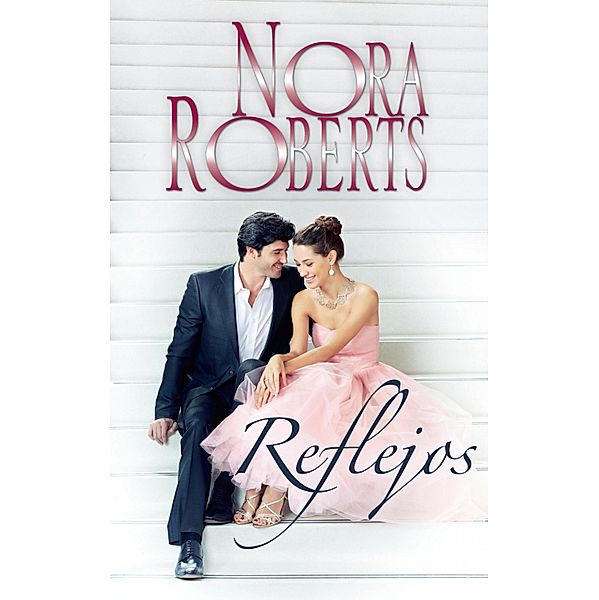 Reflejos / Nora Roberts, Nora Roberts