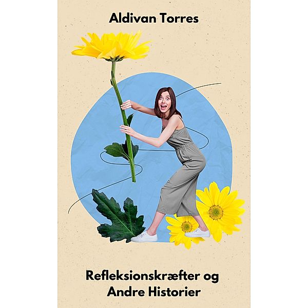 Refleksionskræfter og Andre Historier, Aldivan Torres