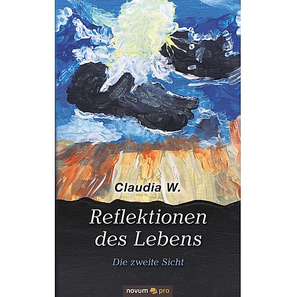 Reflektionen des Lebens, Claudia W.