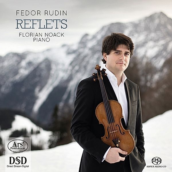 Reflets-Werke Für Violine & Klavier, Fedor Rudin, Florian Noack