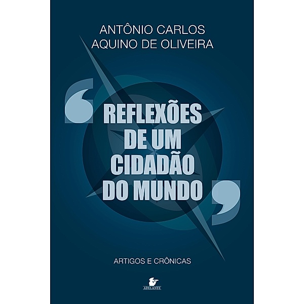 Reflexões de um cidadão do mundo, Antônio Carlos Aquino de Oliveira