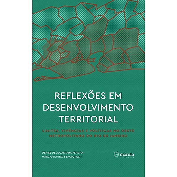 Reflexões em desenvolvimento territorial, Denise de Alcantara Pereira, Marcio Rufino Silva