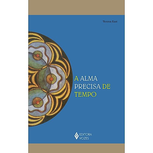 Reflexões Junguianas: A alma precisa de tempo, Verena Kast