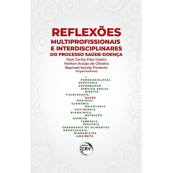 Reflexões multiprofissionais e interdisciplinares do processo saúde-doença, José Gerley Díaz Castro