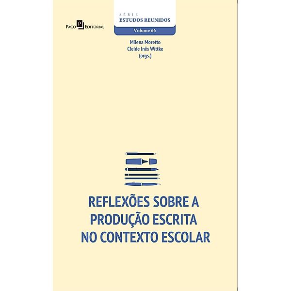 Reflexões Sobre a Produção Escrita no Contexto Escolar, Milena Moretto