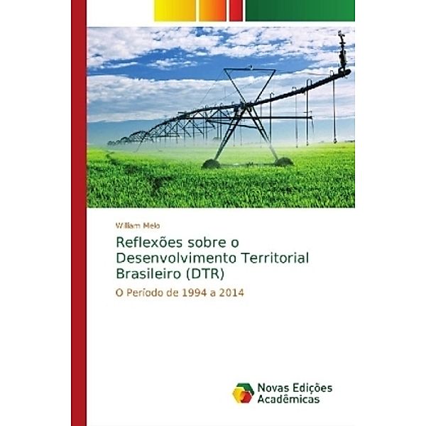 Reflexões sobre o Desenvolvimento Territorial Brasileiro (DTR), William Melo