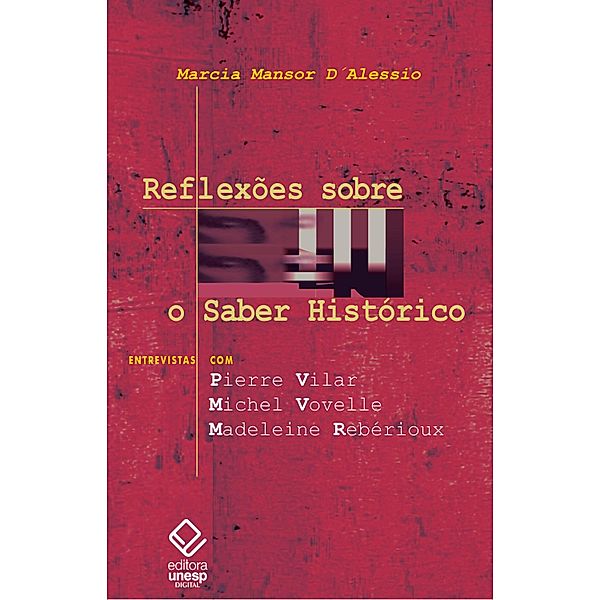 Reflexões sobre o Saber Histórico, Marcia Mansor D'Alessio