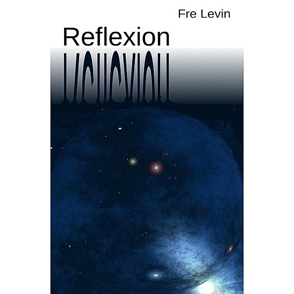 Reflexion, Fre Levin