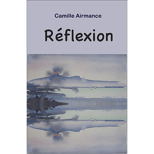 Reflexion / Librinova, Airmance Camille Airmance