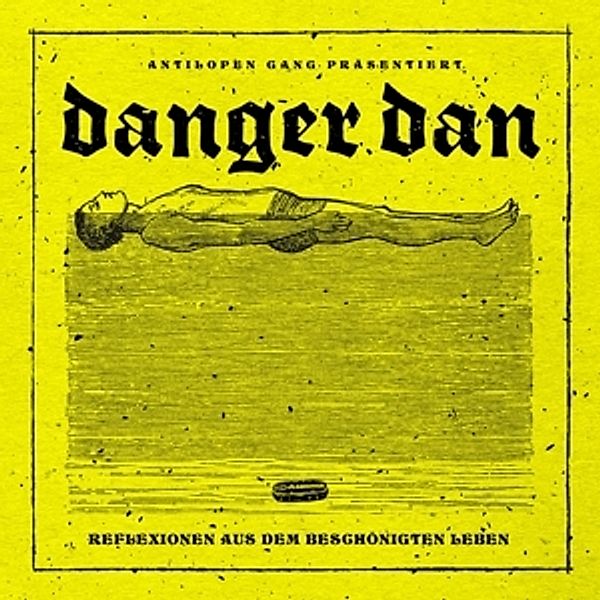 Reflexionen aus dem beschönigten Leben, Danger Dan