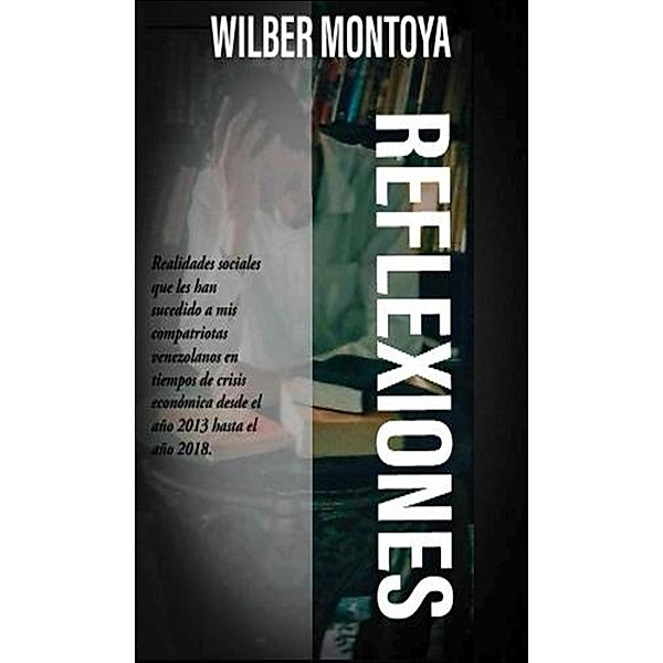 Reflexiones, Wilber Montoya