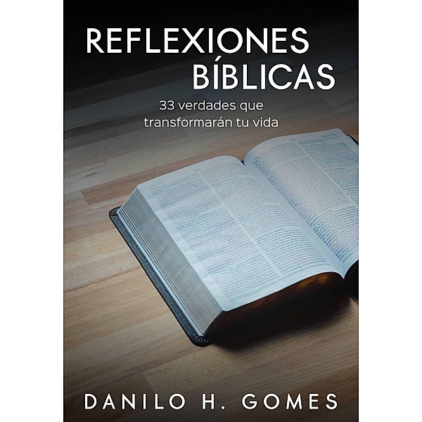 Reflexiones Bíblicas, Danilo H. Gomes