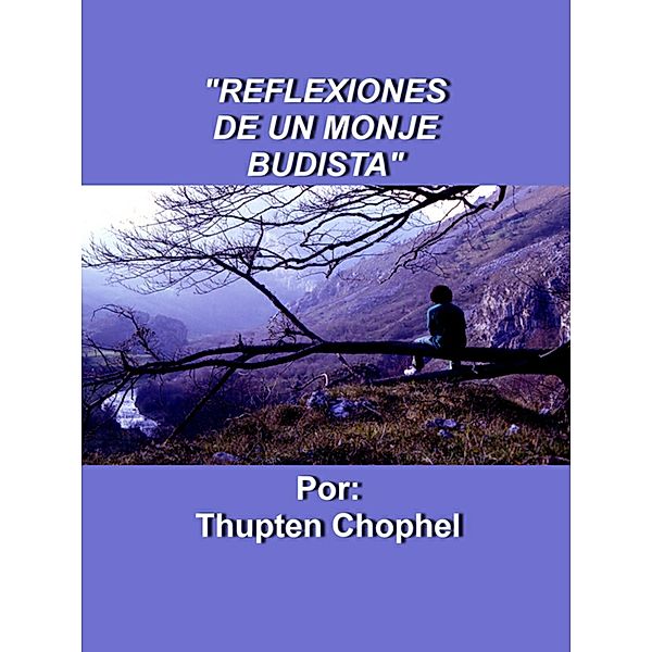 Reflexiones de un monje budista, Thupten Chophel