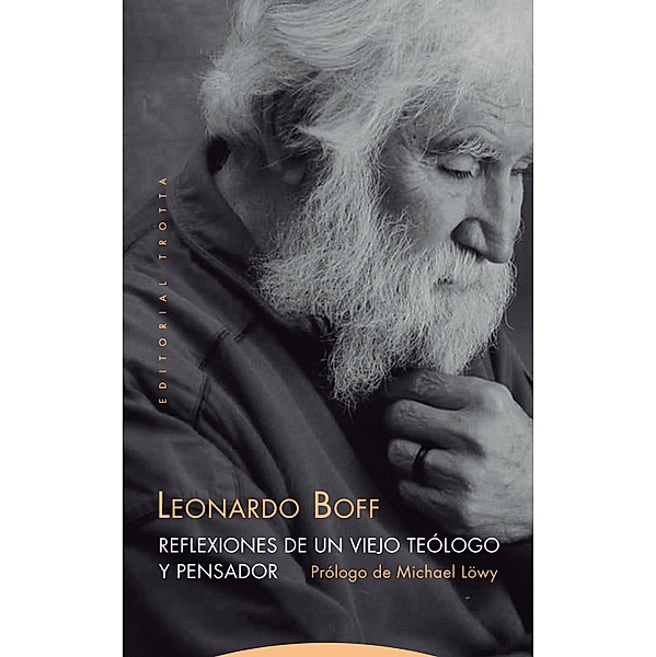 Reflexiones de un viejo teólogo y pensador / Estructuras y Procesos. Religión, Leonardo Boff