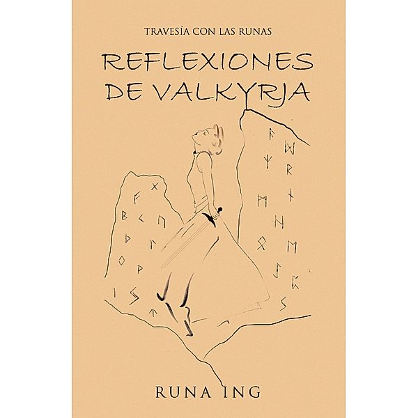 REFLEXIONES DE VALKYRJA, Runa Ing