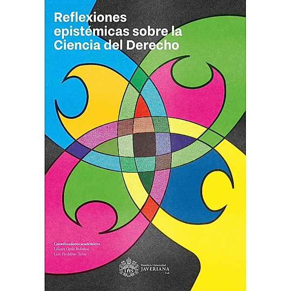 Reflexiones epistémicas sobre la ciencia del derecho, Liliana Ortíz olaños, Luis Freddyur Tovar