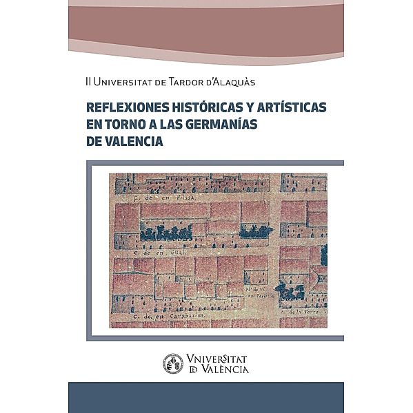 Reflexiones históricas y artísticas entorno a las Germanías de Valencia, Aavv