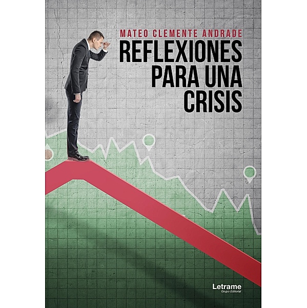 Reflexiones para una crisis, Mateo Clemente Andrada