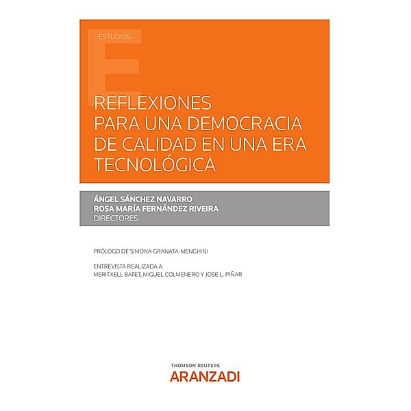 Reflexiones para una Democracia de calidad en una era tecnológica / Estudios, Rosa María Fernández Riveira, Angel Sánchez Navarro