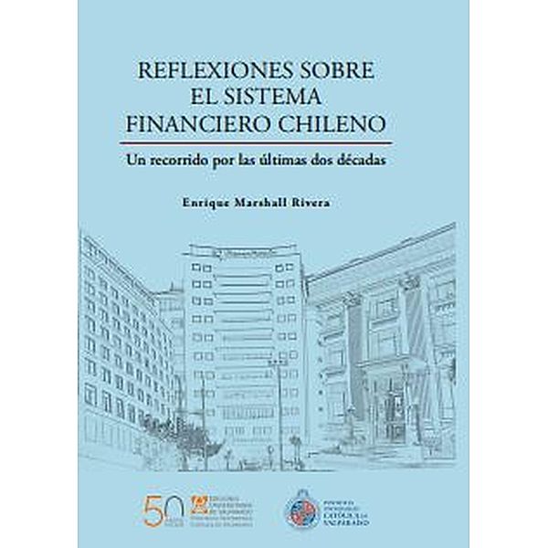 Reflexiones sobre el sistema financiero chileno, Enrique Marshall Rivera