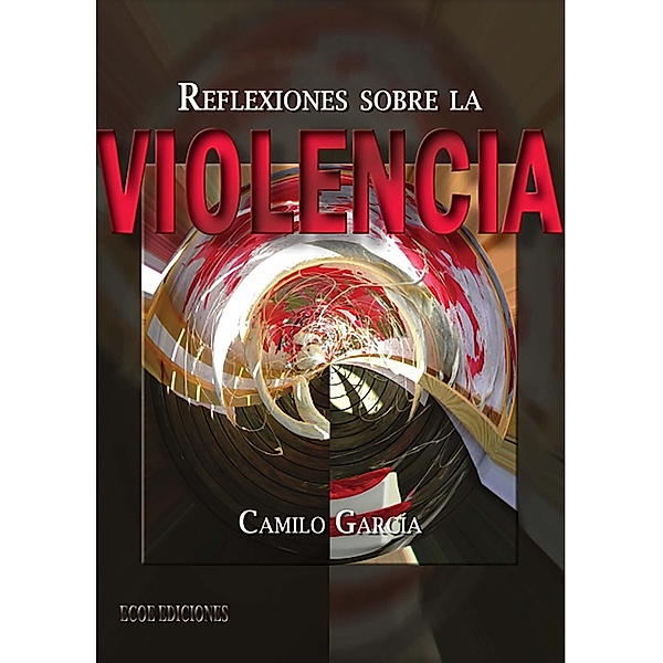 Reflexiones sobre la violencia, Camilo García