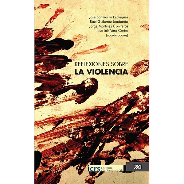 Reflexiones sobre la violencia / Sociología y política, José Sanmartín Esplugues