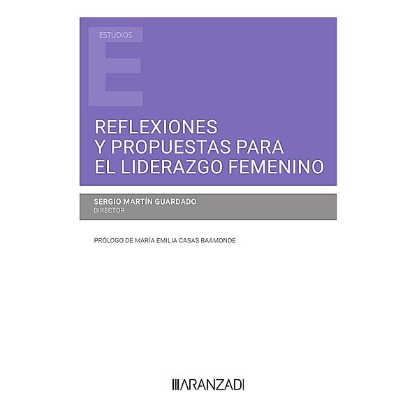 Reflexiones y propuestas para el liderazgo femenino / Estudios, Sergio Martín Guardado