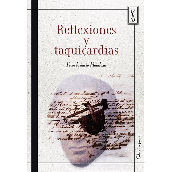 Reflexiones y taquicardias, Fran Ignacio Mendoza