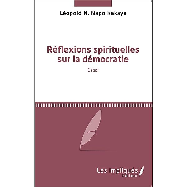 Reflexions spirituelles sur la democratie, Kakaye