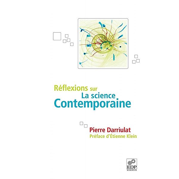 Réflexions sur la science contemporaine, Pierre Darriulat