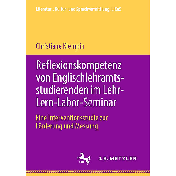 Reflexionskompetenz von Englischlehramtsstudierenden im Lehr-Lern-Labor-Seminar, Christiane Klempin