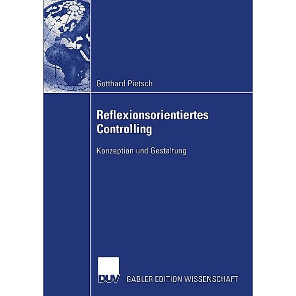 Reflexionsorientiertes Controlling, Gotthard Pietsch