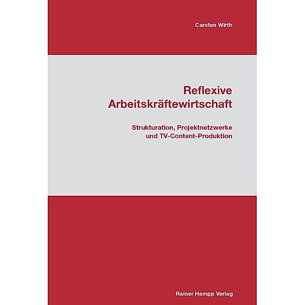 Reflexive Arbeitskräftewirtschaft, Carsten Wirth